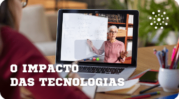 O impacto das tecnologias na educação